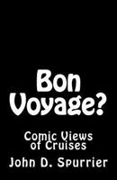 Bon Voyage?: Comic Views of Cruises 1533105308 Book Cover