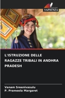 L'Istruzione Delle Ragazze Tribali in Andhra Pradesh (Italian Edition) 620810016X Book Cover