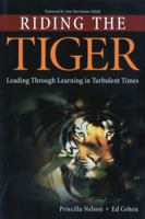 Riding the Tiger: Leading Through Learning in Turbulent Times 1562867342 Book Cover