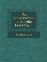 Das Vorderosterreichische Frickthal... 1288010508 Book Cover