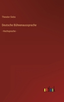 Deutsche Bühnenaussprache: - Hochsprache - 3368606484 Book Cover
