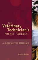 Veterinary Technician's Pocket Partner: A Quick Access Reference Guide 1428357823 Book Cover