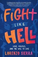 Fight Like Hell: Love, Politics, and the Will to Live B0FKJ8Q7QS Book Cover