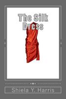 The Silk Dress 0967931290 Book Cover