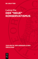 Der "Neue" Konservatismus: Zur Ideologie Und Politik Einer Reaktionären Strömung in Der Brd 3112715128 Book Cover