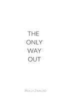 The Only Way Out 1091483590 Book Cover