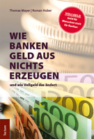 Wie Banken Geld Aus Nichts Erzeugen: Und Wie Vollgeld Das Andert 3828840701 Book Cover