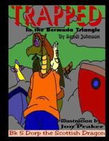 Book 5 - Dorp The Scottish Dragon: Trapped In The Bermuda Triangle 1500854891 Book Cover