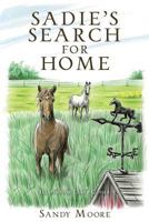 Sadie's Search for Home 1498489389 Book Cover
