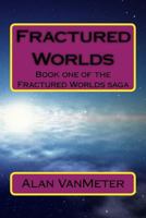 Fractured Worlds 1500988022 Book Cover
