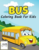 Bus Coloring Book for Kids: Amazing Bus Coloring Book, For Kids Ages 3 - 8, Page Large 8.5 x 11 1716305160 Book Cover