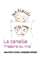 La canaille: Th��tre du rire. B085K7PCPK Book Cover