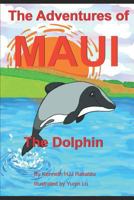 The Adventures of Maui the Dolphin 1793963320 Book Cover