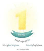 The One: A Children's Storybook About Allah 0615997457 Book Cover