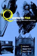 Queering the Pitch: The New Gay and Lesbian Musicology 041597884X Book Cover