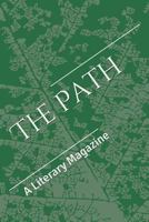 The Path: A Literary Magazine 1791326870 Book Cover