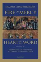 Fire of Mercy, Heart of the Word: Meditations on the Gospel According to Saint Matthew, Vol. 3 1586176986 Book Cover