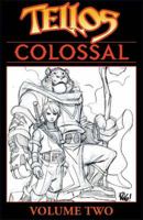 Tellos Colossal Volume 2 1582409927 Book Cover