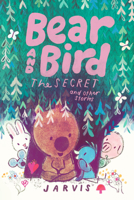 Bear and Bird: The Secret and Other Stories 1536247405 Book Cover