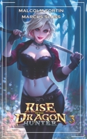 Rise of the Dragon Hunter 3: LitRPG Fantasy (The Isekai Warrior) B0FB34KNZ8 Book Cover