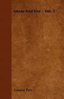 Adam and Eve - Vol. 2 1446051218 Book Cover