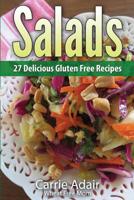 Salads: 27 Delicious Gluten Free Recipes 1502316374 Book Cover