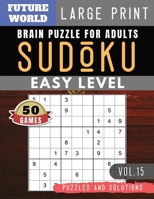 SUDOKU Easy: Future World Activity Book - SUDOKU Easy Quiz Books for Beginners Large Print for Adults & Seniors (Sudoku Puzzles Book Large Print Vol.15) 1079882529 Book Cover