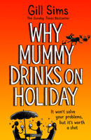 Why Mummy Drinks on Holiday 0008592012 Book Cover