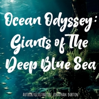 Ocean Odyssey: Giants of the Deep Blue Sea B0CJBFQ11Z Book Cover