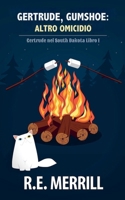Gertrude, Gumshoe: Altro Omicidio (Gertrude, Gumshoe - Serie Di Gialli Cozy) (Italian Edition) B0FNDR2RTJ Book Cover