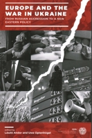 Europe and the War in Ukraine: From Russian Aggression to a New Eastern Policy 1913019888 Book Cover