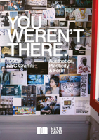 You Weren't There: '90s Graffiti in New York 3775761632 Book Cover