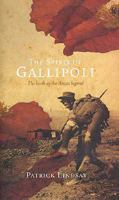 The Spirit of Gallipoli: The Birth of the ANZAC Legend 1740663888 Book Cover