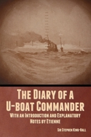 The Diary of a U-boat Commander: With an Introduction and Explanatory Notes by Etienne B0BRTHY8JC Book Cover