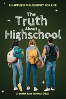 The Truth About Highschool 1763557227 Book Cover