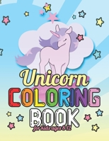 Unicorn Coloring Book: Fun Children�s Birthday Gift or Present for Toddlers & Kids - 50 Beautiful Pages to Color with Unicorns, Moon, Stars, ... 1695609077 Book Cover