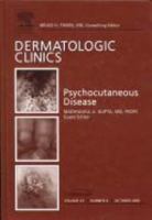 Psychocutaneous Disease, An Issue of Dermatologic Clinics (The Clinics: Dermatology) 1416028188 Book Cover