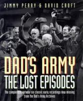 Dad's Army: The Lost Episodes 1852277572 Book Cover