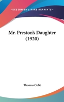 Mr. Preston's Daughter 1104195631 Book Cover
