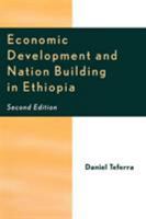 Economic Development and Nation Building in Ethiopia 0761831223 Book Cover