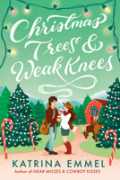 Christmas Trees & Weak Knees B0GK752QMM Book Cover