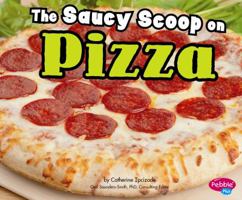 The Saucy Scoop on Pizza 1429666625 Book Cover