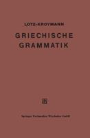 Griechische Formenlehre. Griechische Satzlehre 3663153886 Book Cover