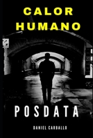 Calor Humano Posdata: posdata calor humano B08BRHJ458 Book Cover