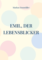 Emil, der Lebensblicker 3755749122 Book Cover
