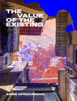 Arine Aprahamian : The Value of the Existing 1966515995 Book Cover