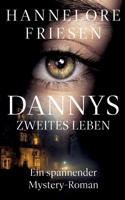 Dannys zweites Leben: Ein spannender Mystery-Roman (German Edition) 3758307015 Book Cover