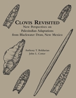 Clovis Revisited : New Perspectives on Paleoindian Adaptations from Blackwater Draw, New Mexico (University Museum Monograph, 103) 0924171685 Book Cover