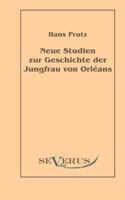 Neue Studien Zur Geschichte Der Jungfrau Von Orleans 3958017770 Book Cover