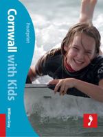 Cornwall With Kids: Includes the Isles of Scilly 1907263861 Book Cover
